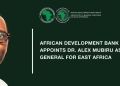 Ugandan economist Dr. Alex Mubiru appointed AfDB Director General for East Africa and Kenya.